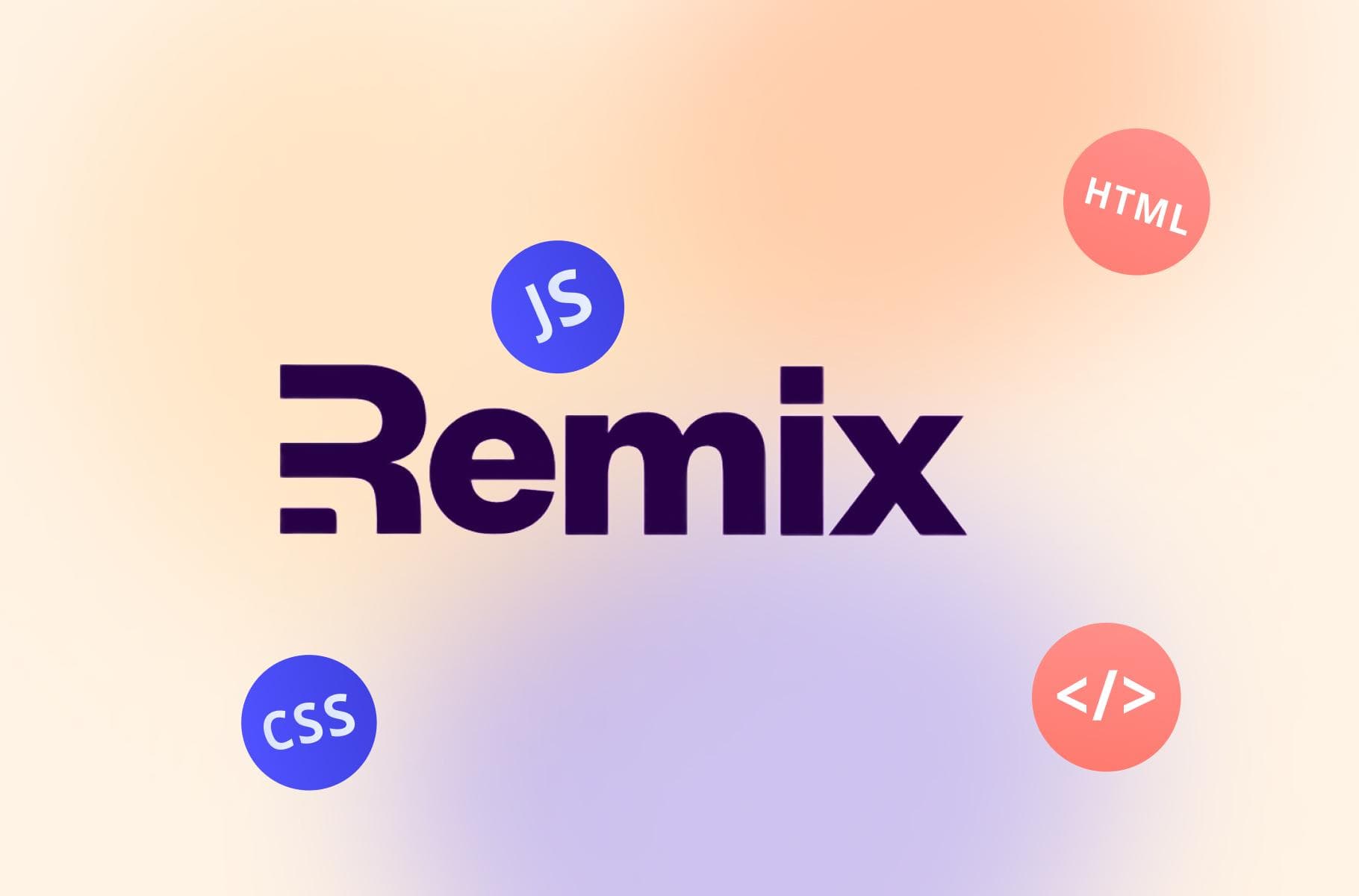 Remix framework logo surrounded by icons for JavaScript, HTML, and CSS, representing web development technologies